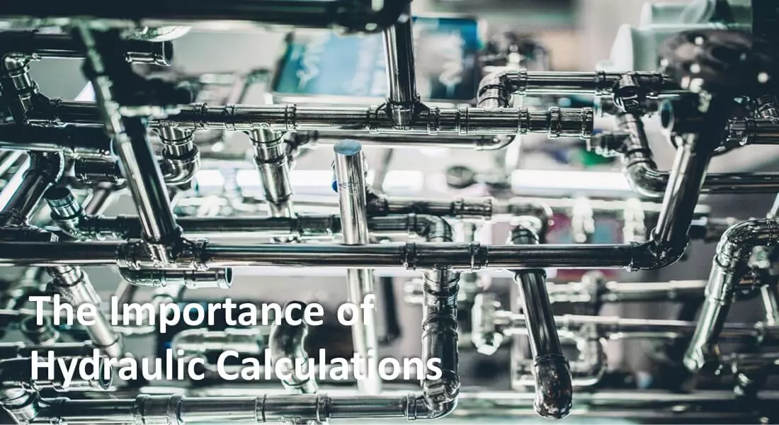 The Importance of Hydraulic Calculations in Engineering Design